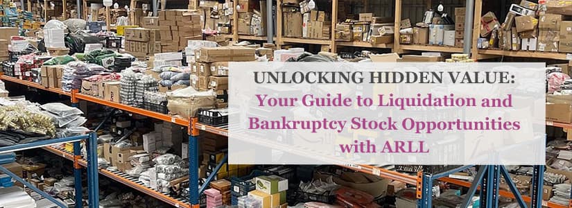 Unlocking Hidden Value: Your Guide to Liquidation and Bankruptcy Stock Opportunities with ARLL